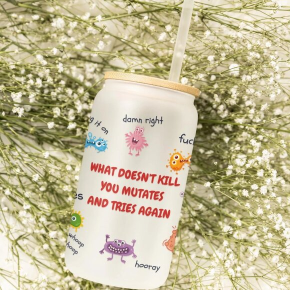 What Doesn't Kill You Mutates And Tries Again, Virus Frosted Tumbler - Picture 3 of 4